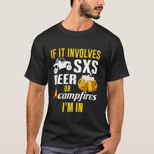 SXS UTV om den innehåller SXS öl eller Campfire I  T Shirt (Framsida)