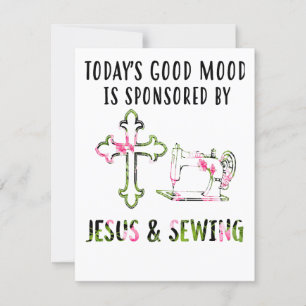 Sy-gåva   Dagens goda humör är Jesus & sömnad Inbjudningar
