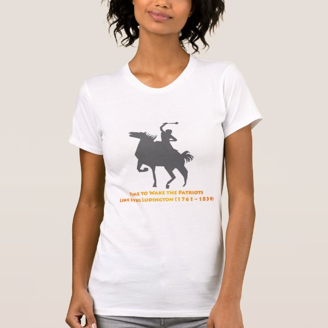 Sybil Ludington Wakes Patriots T Shirt (Framsida)
