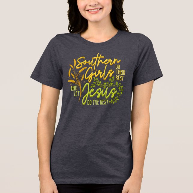 Sydstatsflickor Låter Jesus Göra Resten (Gray) T Shirt (Framsida)