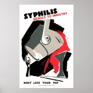 Syfilis ~ Menace to Industry Poster