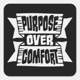 Syfte framför komfort Motivation Mindset Tillväxt Fyrkantigt Klistermärke