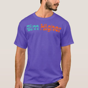 Syfte Högre retro-typografi Motivering och Inspi T Shirt