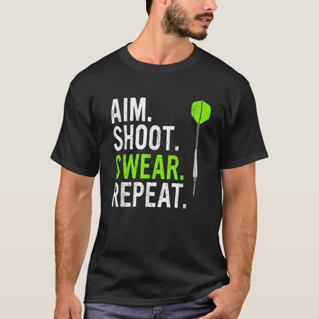 Syfte Skjut Svär Upprepa Dart T Shirt (Framsida)
