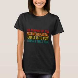Syftet med denna post- menopausal kvinnlig Harris T Shirt