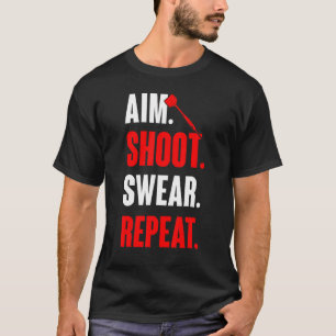 Syim Shoot Swear Repeat Dart-spelaren T Shirt