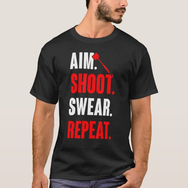 Syim Shoot Swear Repeat Dart-spelaren T Shirt (Framsida)