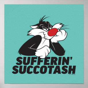 SYLVESTER™ "Suffin' Succotash"-Sulking Poster