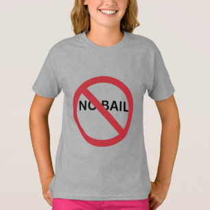 SYMBOLSYMBOLSSIGN FÖR RÖD CIRKELSLASH - INGEN BAIL T SHIRT