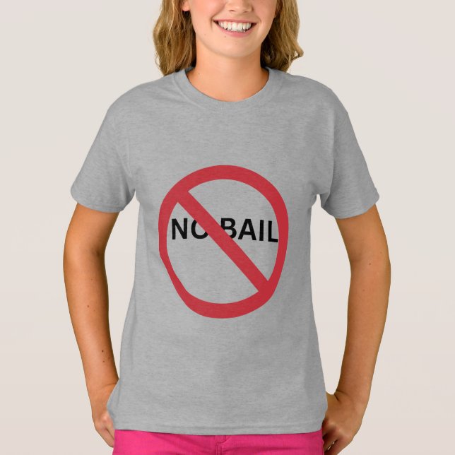 SYMBOLSYMBOLSSIGN FÖR RÖD CIRKELSLASH - INGEN BAIL T SHIRT (Framsida)