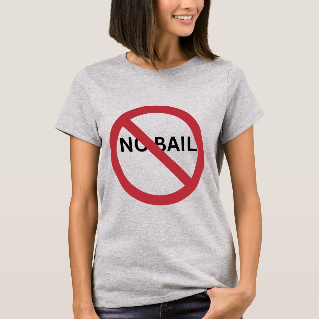 SYMBOLSYMBOLSSIGN FÖR RÖD CIRKELSLASH - INGEN BAIL T SHIRT (Framsida)