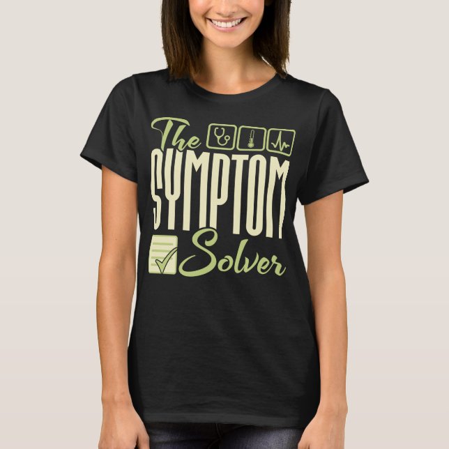 Symptom Solver - Diagnostiker T Shirt (Framsida)