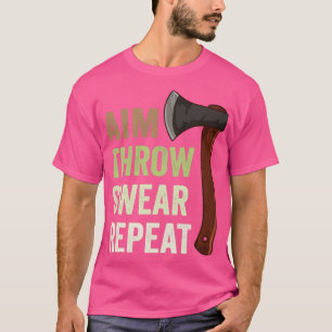 Symthathaj Svere Upprepa ax Throwing Lumberjack6 T Shirt