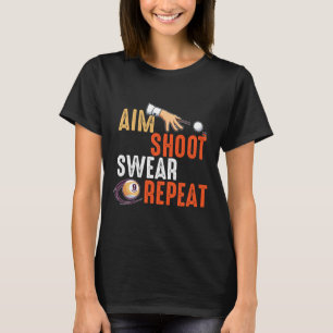 Symut Shoot Swear Repeat Billards och Bassäng T Shirt