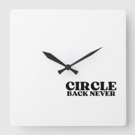 Synchronized Finality | Circle Back Never  Fyrkantig Klocka