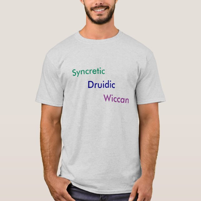 Syncretic Druidic Wiccan Tee Shirt (Framsida)