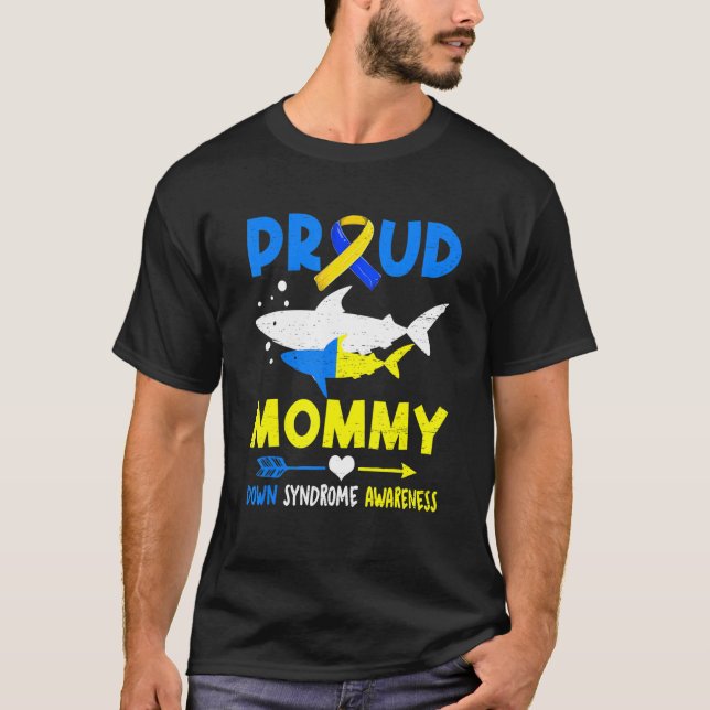 Syndrome-medvetande om Shark Proud Mamma Down T21 T Shirt (Framsida)
