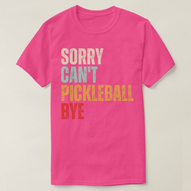 Synlig Pickleball Ledsen Cant Pickleball Adjö Pick T Shirt (Design framsida)
