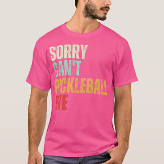 Synlig Pickleball Ledsen Cant Pickleball Adjö Pick T Shirt