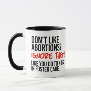 Synna inte aborter och ignorera dem mugg