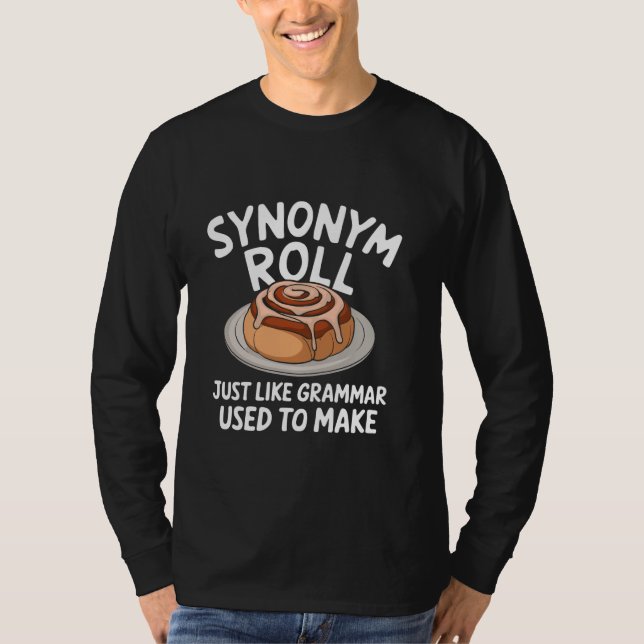 Synonym Roll Funny Grammar Pun English Cinnamon Lo T Shirt (Framsida)