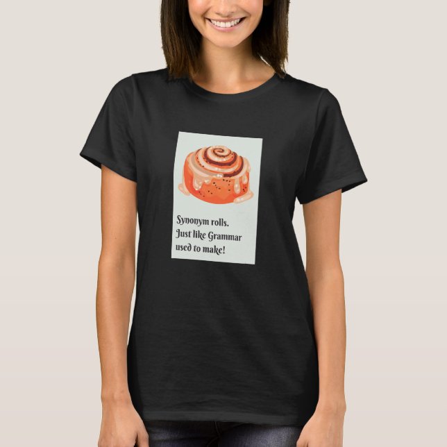 Synonym Rolls Cinnamon Rolls Grammar Pun T Shirt (Framsida)