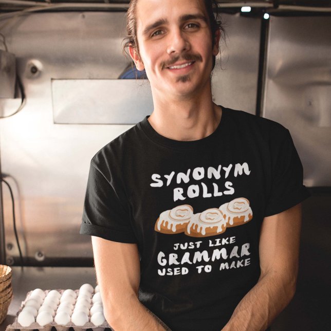 Synonym Rolls T Shirt (synonym rolls just like grammar used to make shirt)