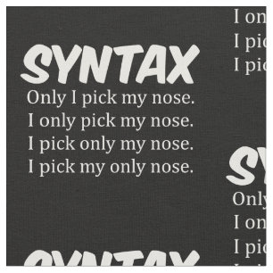 Syntax Funny Nose Picking Tyg