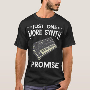 Synthesizer Just One More Synth Modular Synthesize T Shirt