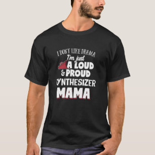 Synthesizer Mamma Design Loud and Proud Mamma T Shirt