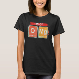 Syrgasmagnesiumkombinationkemi OMG T Shirt