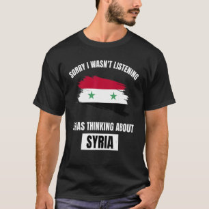 Syrien beklagar att jag inte lyssnade på Syri T Shirt