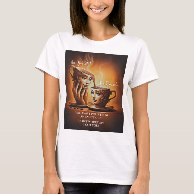 Syrran, jag Har dig.. T Shirt (Framsida)