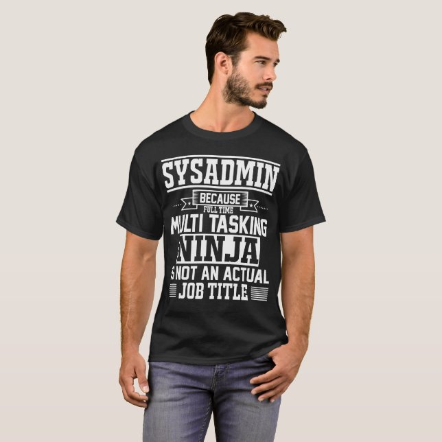 Sysadmin, därför att Ninja inte är en Tee Shirt (Hel framsida)