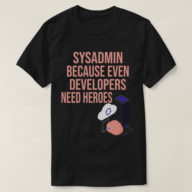 Sysadmin eftersom även utvecklare behöver Heroes F T Shirt (Design framsida)