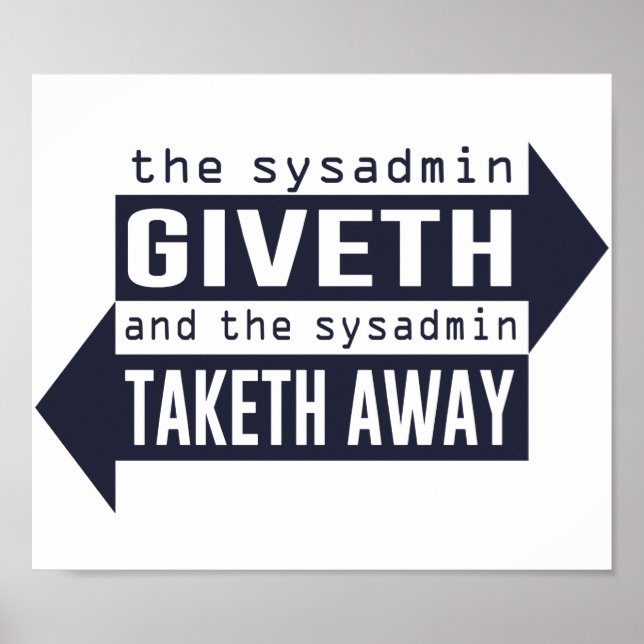 Sysadmin Giveth och Taketh Away Poster (Framsidan)