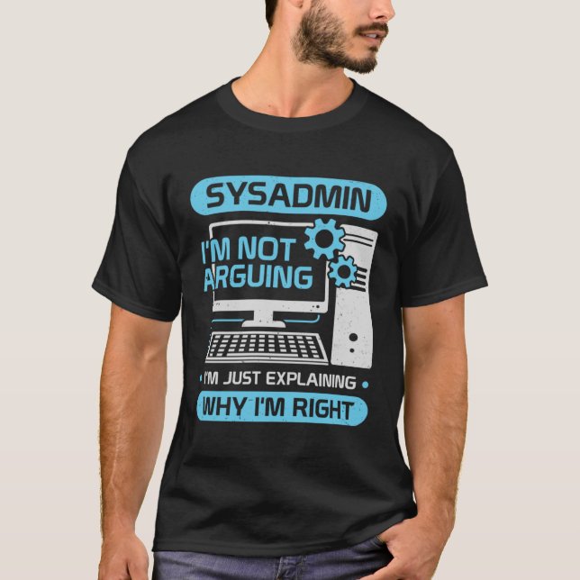 Sysadmin, jag säger inte att jag bara förklarar va t shirt (Framsida)