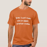 SysAdmin TShirtsorange - kraschad server Tee Shirt<br><div class="desc">Honung kommande hem för I-förmiddag inte för middag, … som serveren kraschade.  För alla de sysadmintshirtälskare ut där…., därför att den händer.</div>
