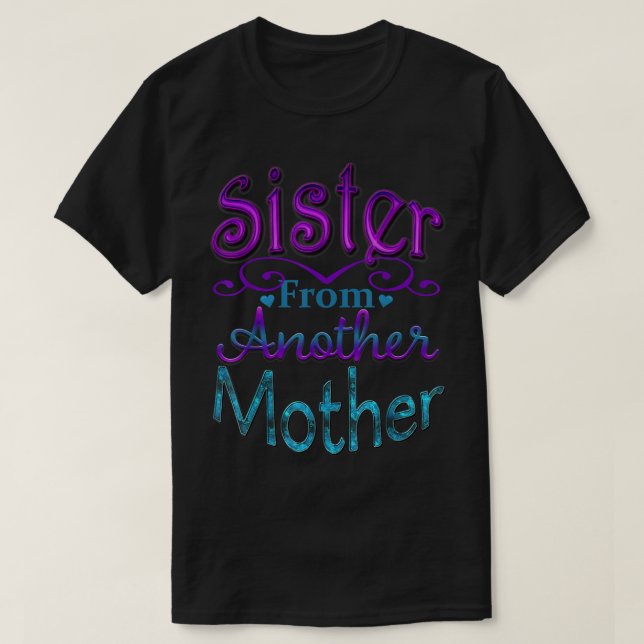 Syskon från en annan mamma bästa vän novelté t shirt (Design framsida)