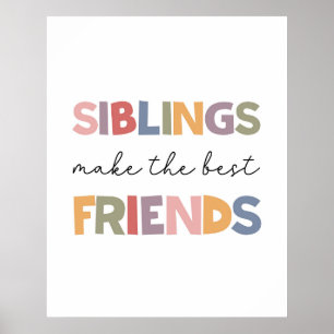 Syskon gör de bästa vänner poster