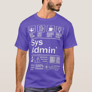 System Administrator Product Label Uni Linu T Shirt