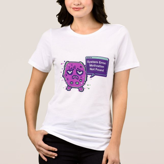 System Error: Motivation Not Found | Funny Glitch  T Shirt (Framsida)