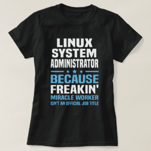Systemadministratör för Linux T Shirt