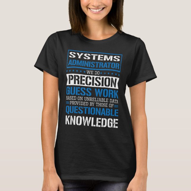 Systemadministratör Vi gör Precision Guesswork 2 T Shirt (Framsida)