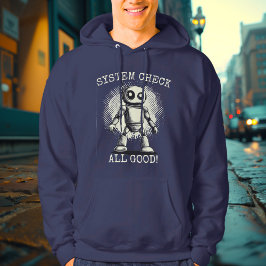 Systemcheck: Allt är bra! - Robotberedskapshoodie Hoodie