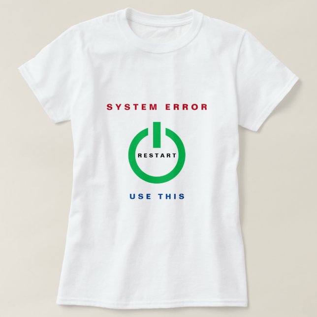 Systemfel T-Shirt-återställning T Shirt (Design framsida)