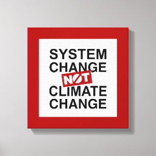 Systemförändring inte klimatförändringar canvastryck