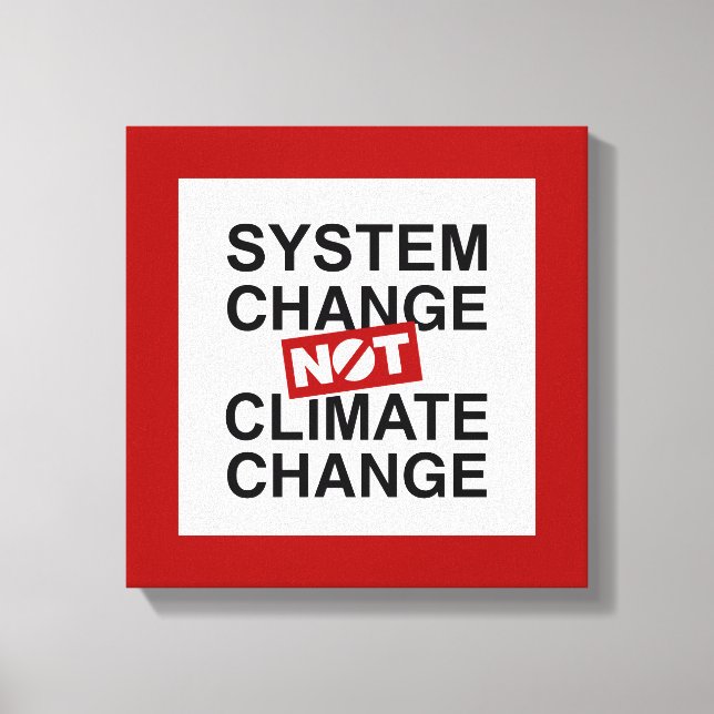 Systemförändring inte klimatförändringar canvastryck (Framsida)