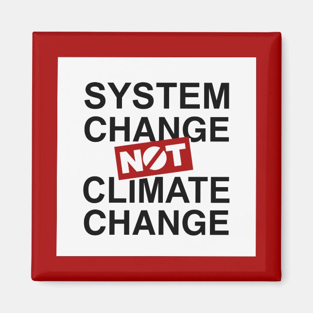 Systemförändring inte klimatförändringar magnet (Framsidan)