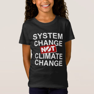 Systemförändring inte klimatförändringar t shirt
